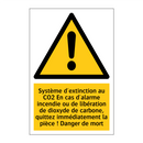 Système d'extinction au CO2 En cas d'alarme incendie ou de libération de dioxyde de carbone, quittez immédiatement la pièce ! Danger de mort