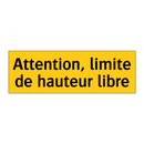 Attention, limite de hauteur libre