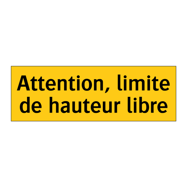 Attention, limite de hauteur libre