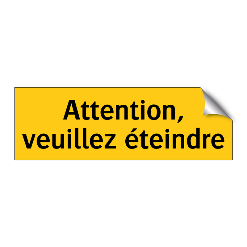 Attention, veuillez éteindre