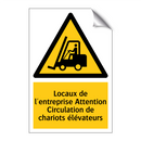 Locaux de l'entreprise Attention Circulation de chariots élévateurs