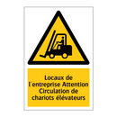 Locaux de l'entreprise Attention Circulation de chariots élévateurs