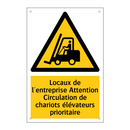 Locaux de l'entreprise Attention Circulation de chariots élévateurs prioritaire