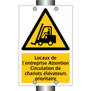 Locaux de l'entreprise Attention Circulation de chariots élévateurs prioritaire