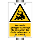 Locaux de l'entreprise Attention ! La circulation des chariots élévateurs a la priorité