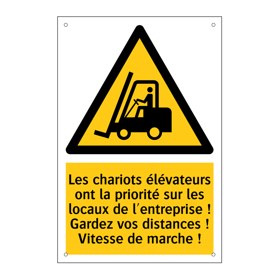 Les chariots élévateurs ont la priorité sur les locaux de l'entreprise ! Gardez vos distances ! Vitesse de marche !