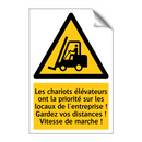 Les chariots élévateurs ont la priorité sur les locaux de l'entreprise ! Gardez vos distances ! Vitesse de marche !