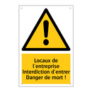 Locaux de l'entreprise Interdiction d'entrer Danger de mort !