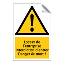 Locaux de l'entreprise Interdiction d'entrer Danger de mort !