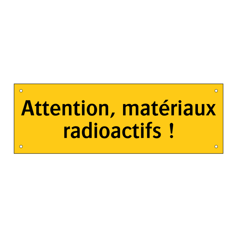 Attention, matériaux radioactifs !
