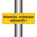 Attention, matériaux radioactifs !