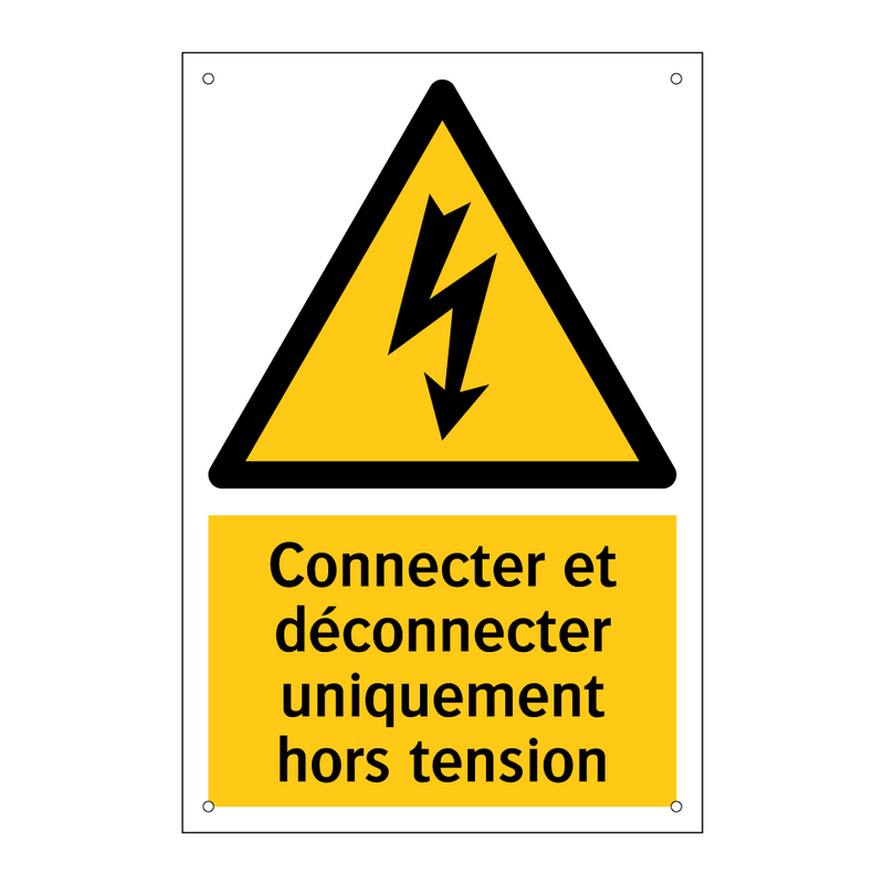 Connecter et déconnecter uniquement hors tension