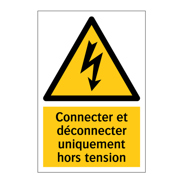 Connecter et déconnecter uniquement hors tension