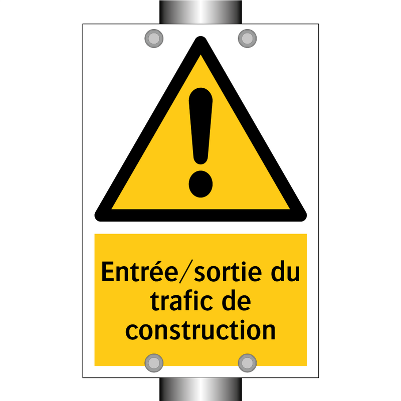 Entrée/sortie du trafic de construction