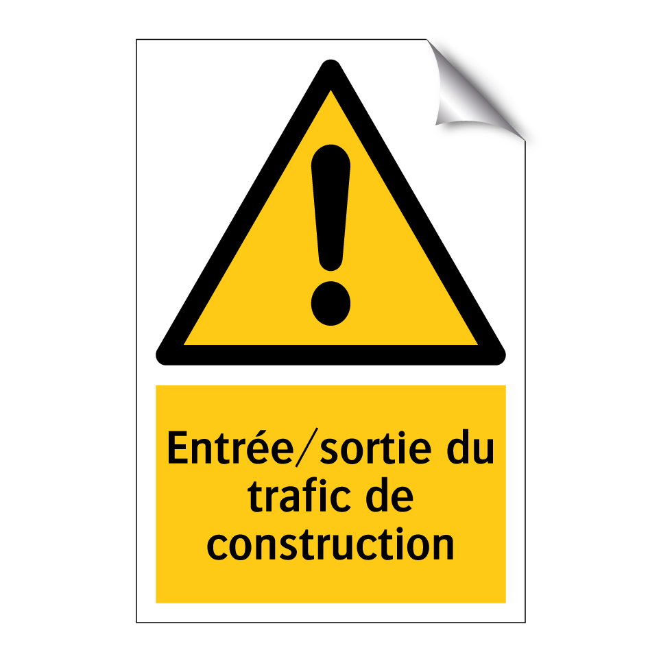 Entrée/sortie du trafic de construction