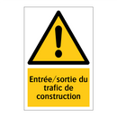 Entrée/sortie du trafic de construction