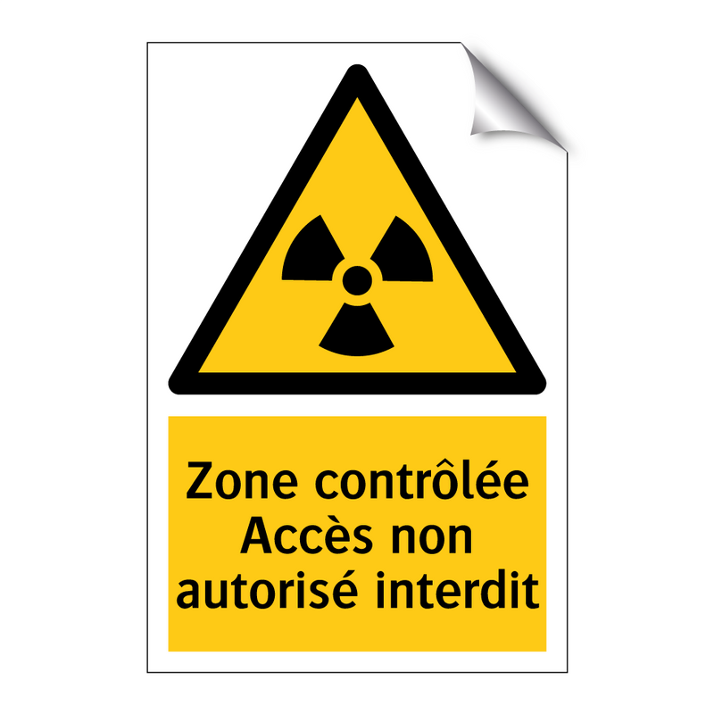 Zone contrôlée Accès non autorisé interdit