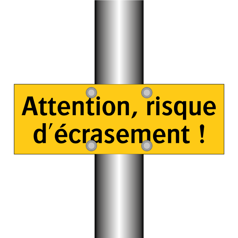 Attention, risque d'écrasement !