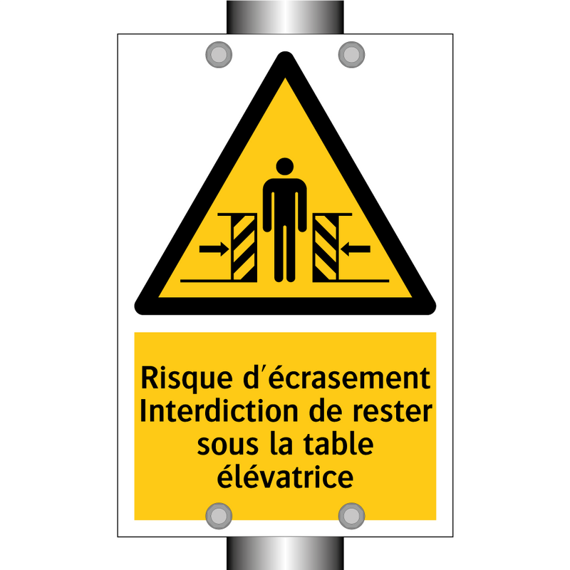 Risque d'écrasement Interdiction de rester sous la table élévatrice