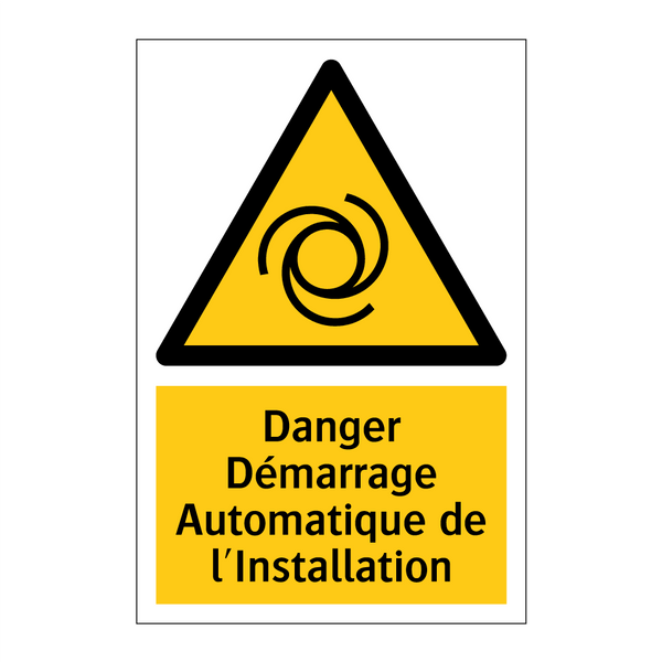 Danger Démarrage Automatique de l'Installation