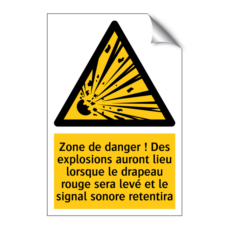 Zone de danger ! Des explosions auront lieu lorsque le drapeau rouge sera levé et le signal sonore retentira