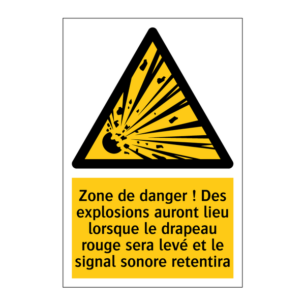 Zone de danger ! Des explosions auront lieu lorsque le drapeau rouge sera levé et le signal sonore retentira