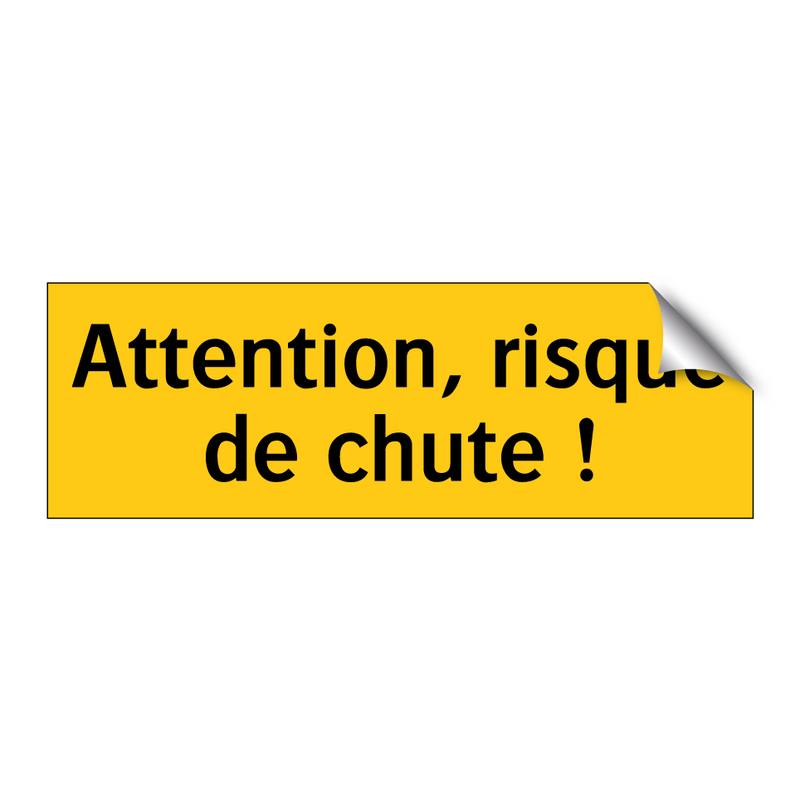 Attention, risque de chute !