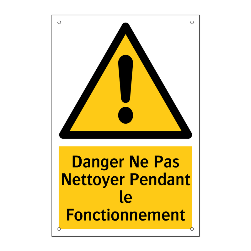 Danger Ne Pas Nettoyer Pendant le Fonctionnement