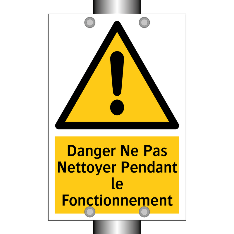 Danger Ne Pas Nettoyer Pendant le Fonctionnement