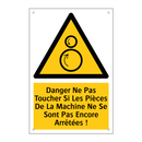 Danger Ne Pas Toucher Si Les Pièces De La Machine Ne Se Sont Pas Encore Arrêtées !