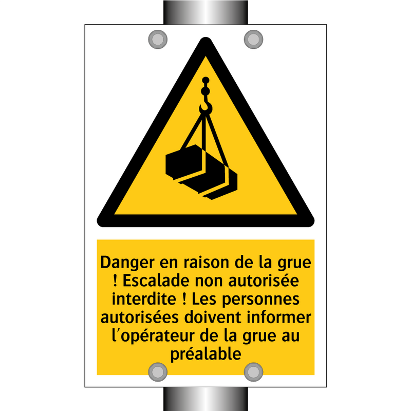 Danger en raison de la grue ! Escalade non autorisée interdite ! Les personnes autorisées doivent informer l'opérateur de la grue au préalable
