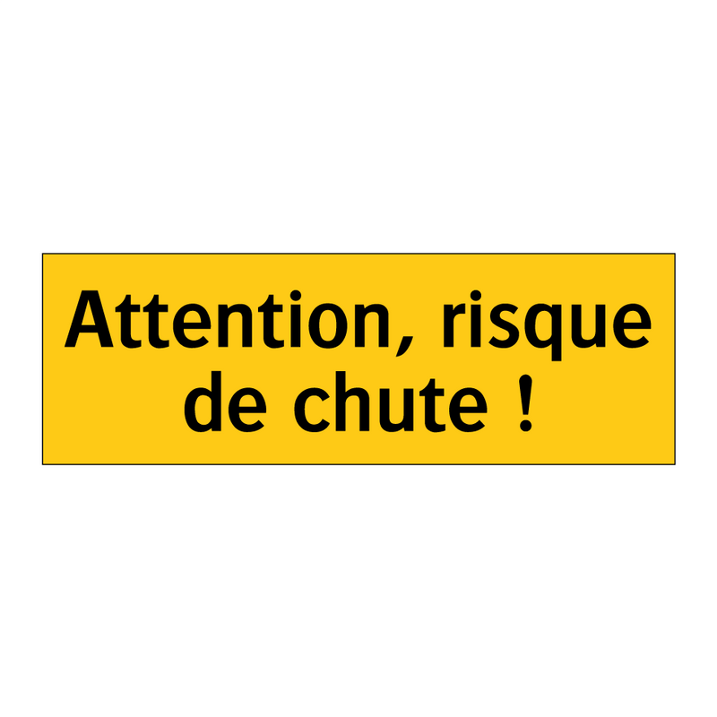Attention, risque de chute !