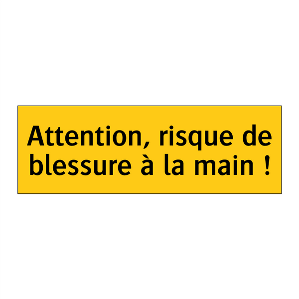 Attention, risque de blessure à la main !
