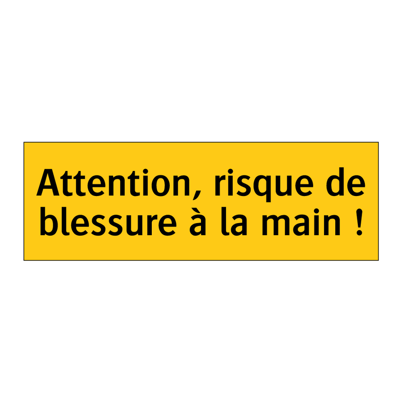 Attention, risque de blessure à la main !