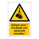 Danger grue ! Escalade non autorisée interdite !