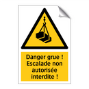 Danger grue ! Escalade non autorisée interdite !