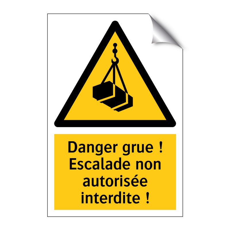 Danger grue ! Escalade non autorisée interdite !