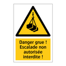 Danger grue ! Escalade non autorisée interdite !