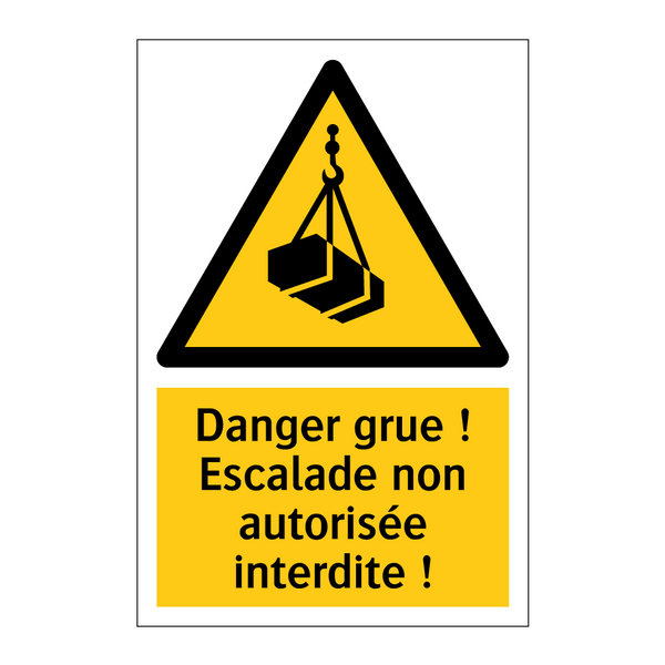 Danger grue ! Escalade non autorisée interdite !
