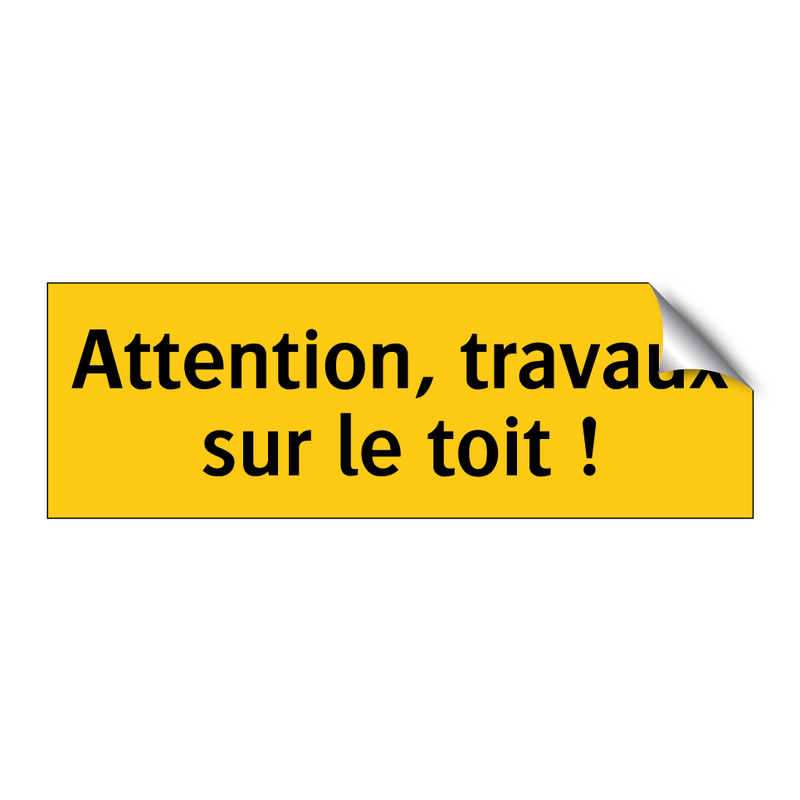 Attention, travaux sur le toit !