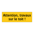 Attention, travaux sur le toit !