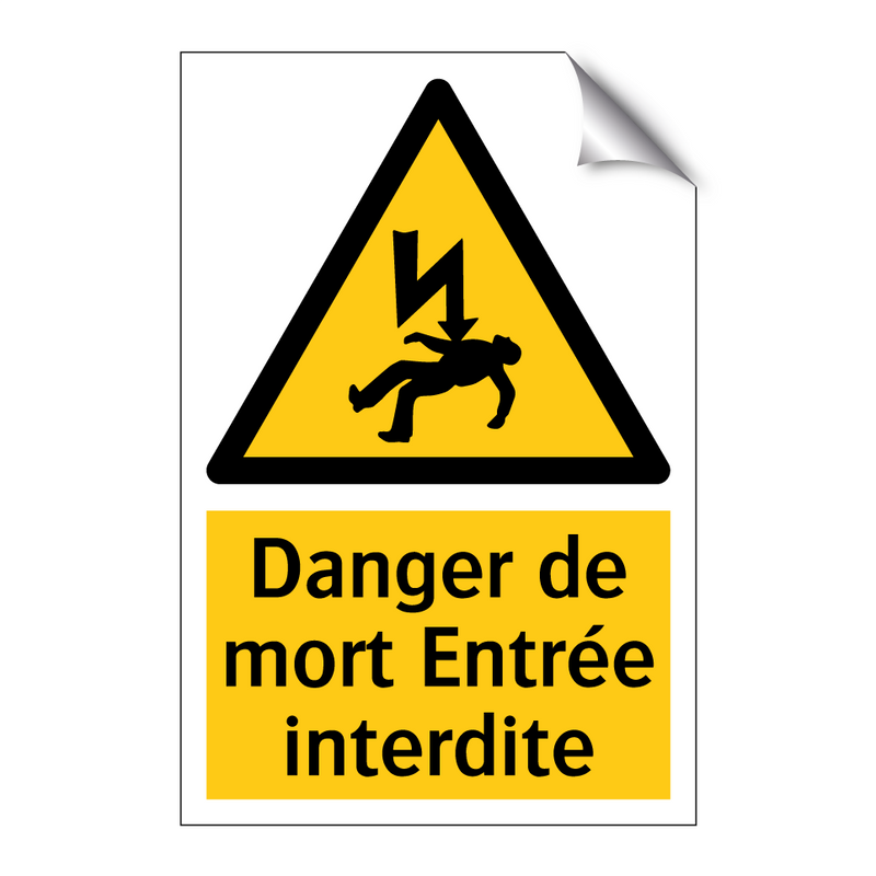 Danger de mort Entrée interdite