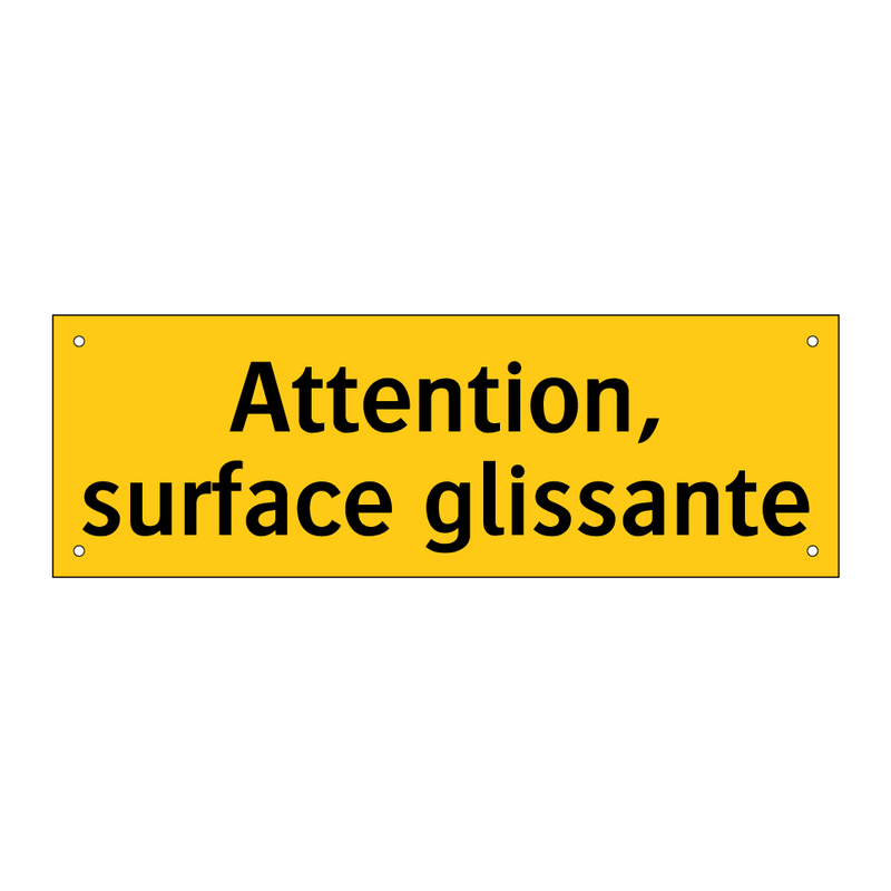 Attention, surface glissante