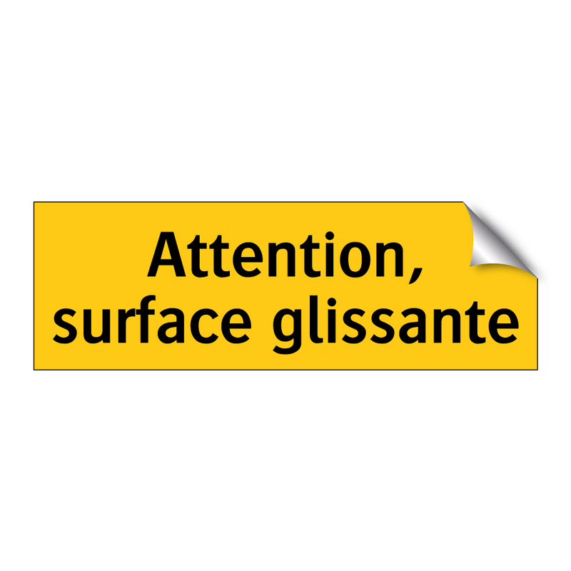 Attention, surface glissante