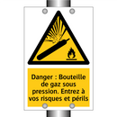 Danger : Bouteille de gaz sous pression. Entrez à vos risques et périls
