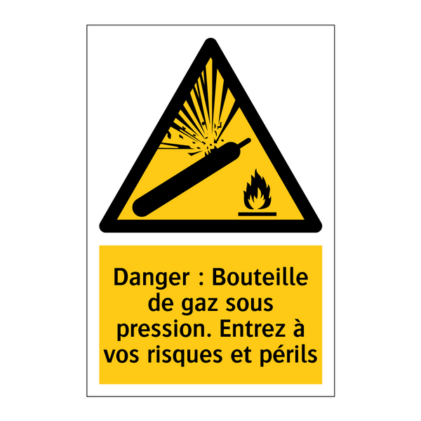 Danger : Bouteille de gaz sous pression. Entrez à vos risques et périls