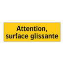 Attention, surface glissante