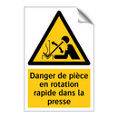 Danger de pièce en rotation rapide dans la presse