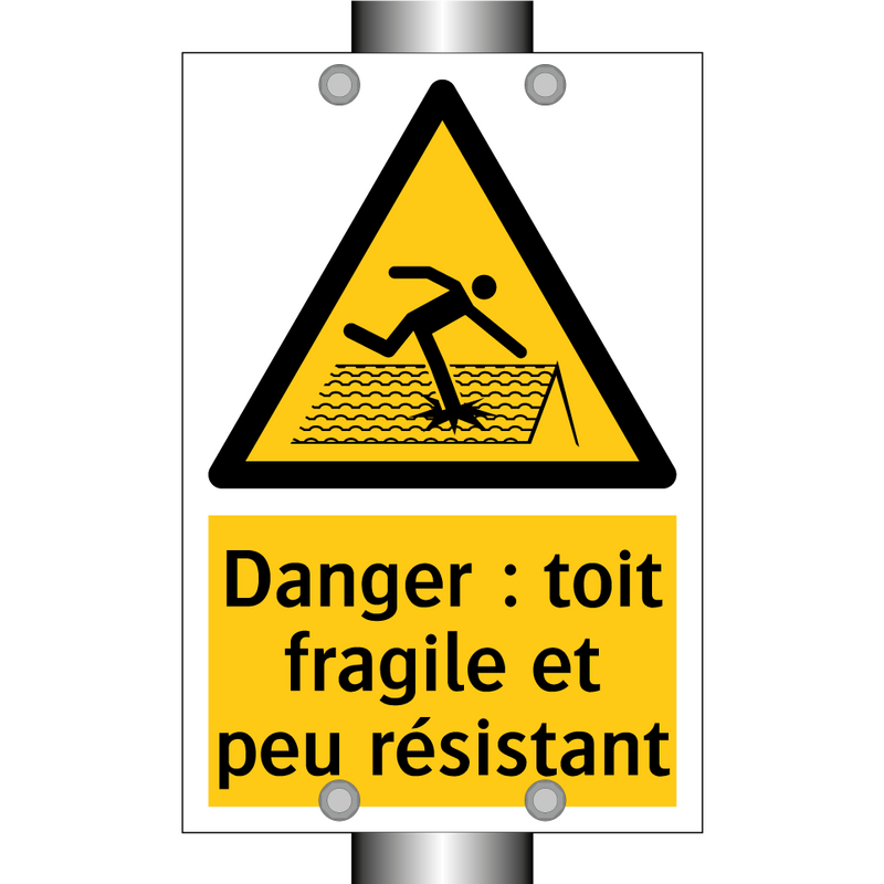 Danger : toit fragile et peu résistant
