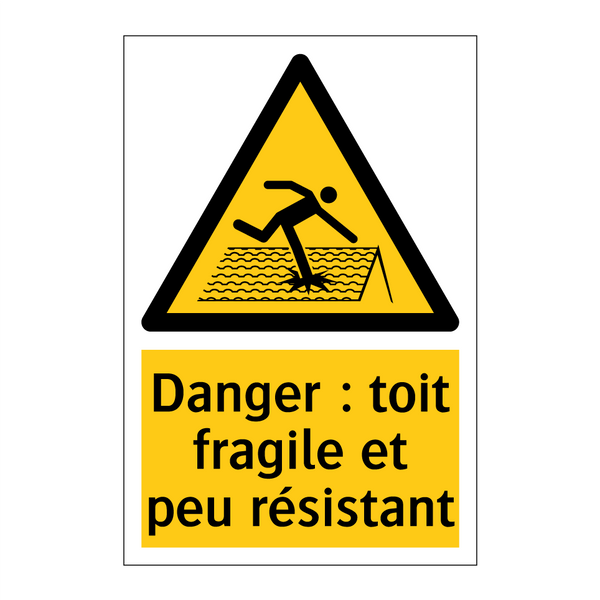 Danger : toit fragile et peu résistant